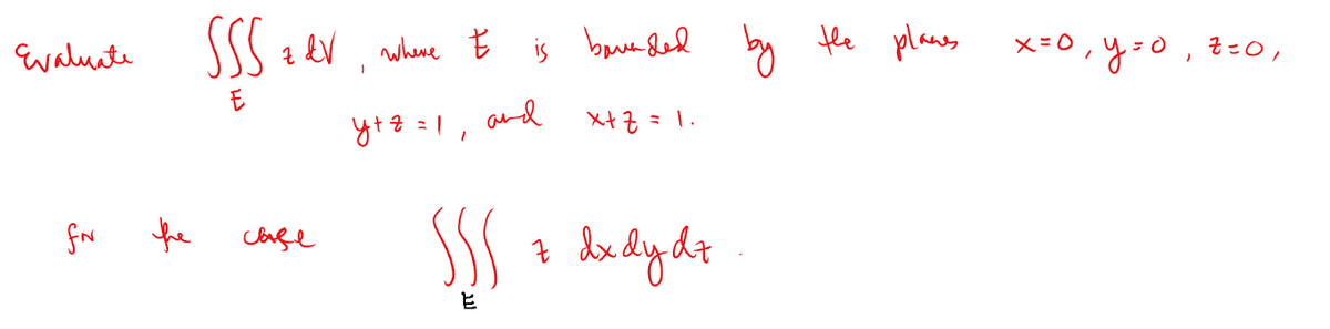 Ewalute
whene Ě is bana ded
the planes
メ=0,4-0,そ:0,
and
fN
fe
du dy de
ヒ
