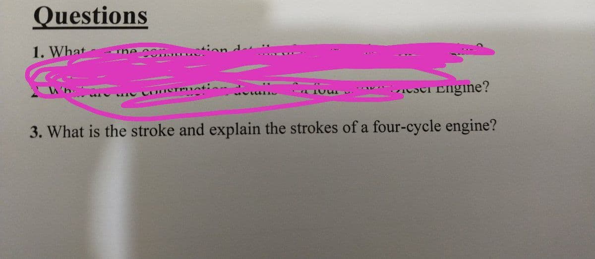 Questions
1. What
escI Engine?
3. What is the stroke and explain the strokes of a four-cycle engine?
