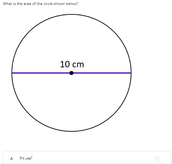 What is the area of the circle shown below?
10 сm
A
5n cm?
