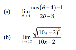cos(0–4)–1
lim
(a)
20 -8
(10х- 2)*
lim
(b)
x0.2
10x – 2
