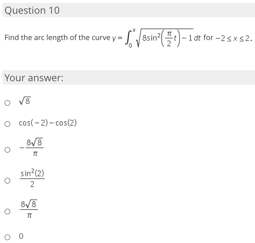 Find the arc length of the curve y =
8sin리플
t-1 dt for -2<x<2.
