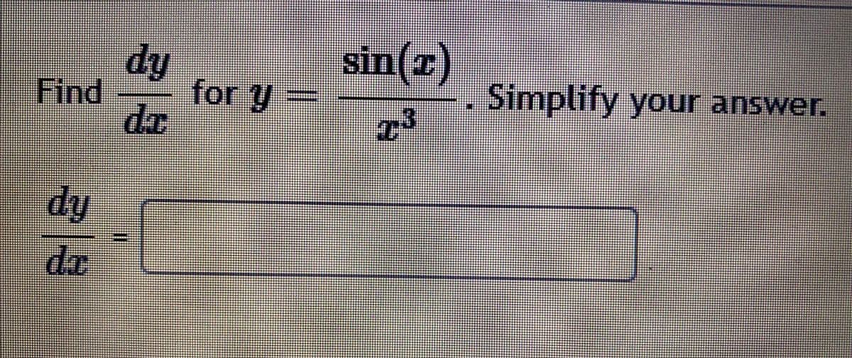 dy
sin(r)
Find
for y
Simplify your answer.
da
dy
da
