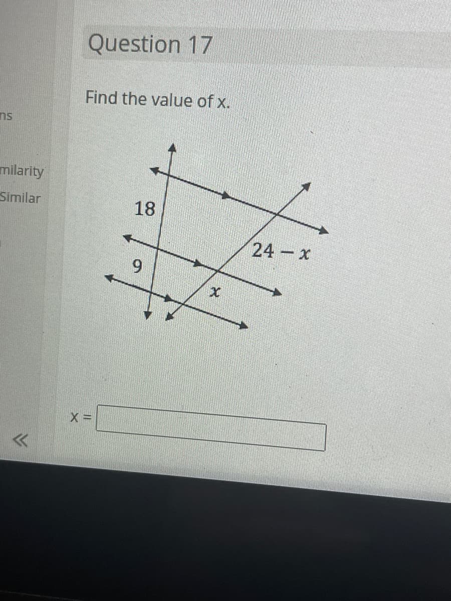 ns
milarity
Similar
Question 17
Find the value of x.
X =
18
9
X
24 - x