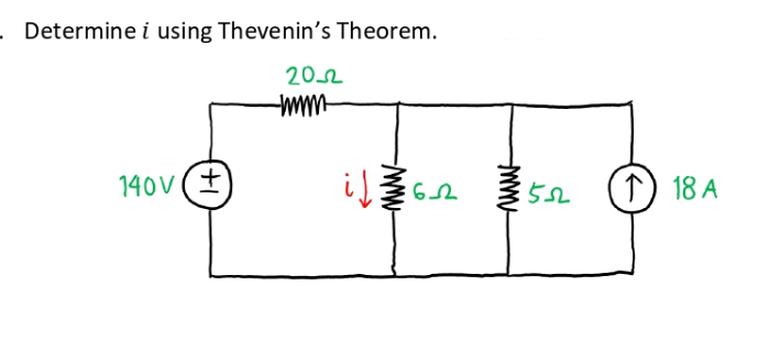 Determine i using Thevenin's Theorem.
202
-Ww
140V (±)
552
(↑) 18 A
