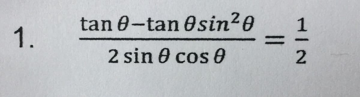 tan 0-tan Osin20
1.
2 sin 0 cos 0
1/2
