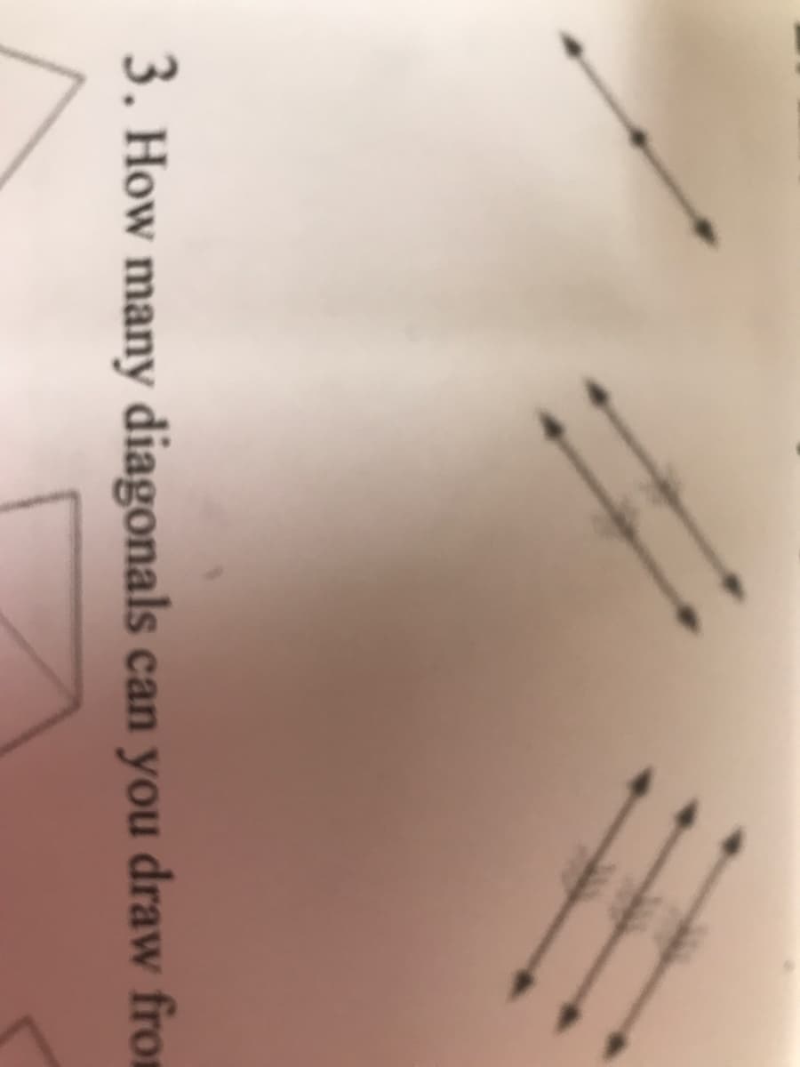 ***
3. How many diagonals can you draw from
