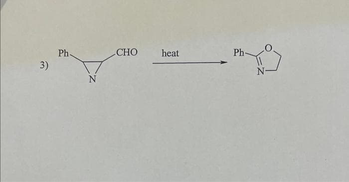3)
Ph-
N
CHO
heat
Ph-
N-