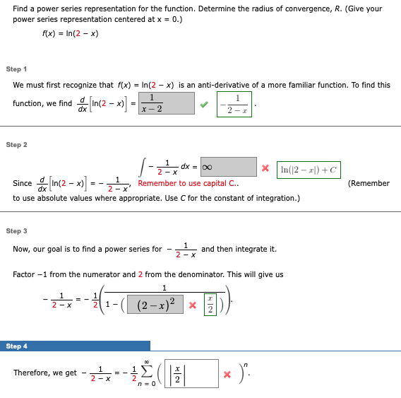 Find a power series representation for the function. Determine the radius of convergence, R. (Give your
power series representation centered at x = 0.)
(x) = In(2 – x)
