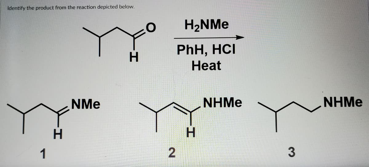 Identify the product from the reaction depicted below.
H2NME
PhH, HCI
Heat
H
NMe
NHME
NHMe
H
H.
1
3
2.
