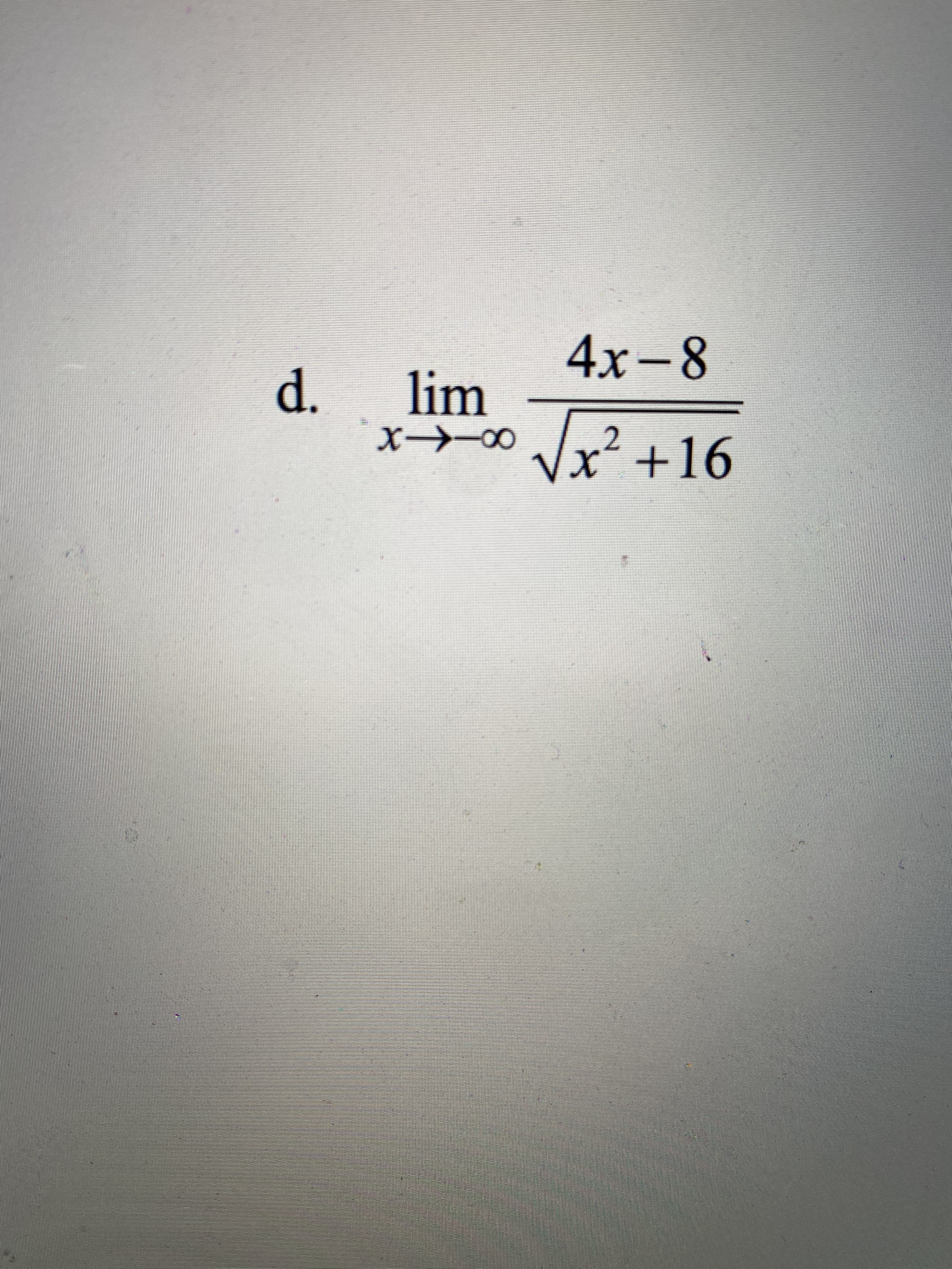 4х-8
lim
Jx² +16
