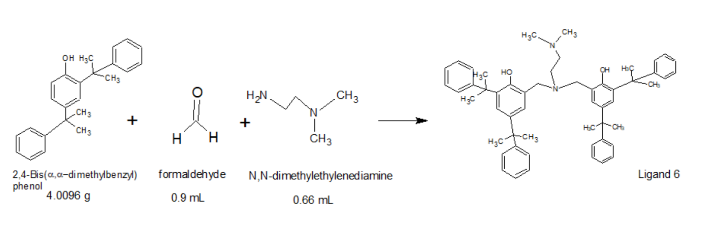 CHз
он нас
но
"CHз
H2N
CHз
НаС
.CH 3
+
CH
нс
CHз
н
н
CHз
-CH3
Hас
2,4-Bis(a.,a-dimethylbe nzyl)
phenol
Ligand 6
formaldehyde
N,N-dimethylethylenediamine
4.0096 g
0.9 mL
0.66 mL
