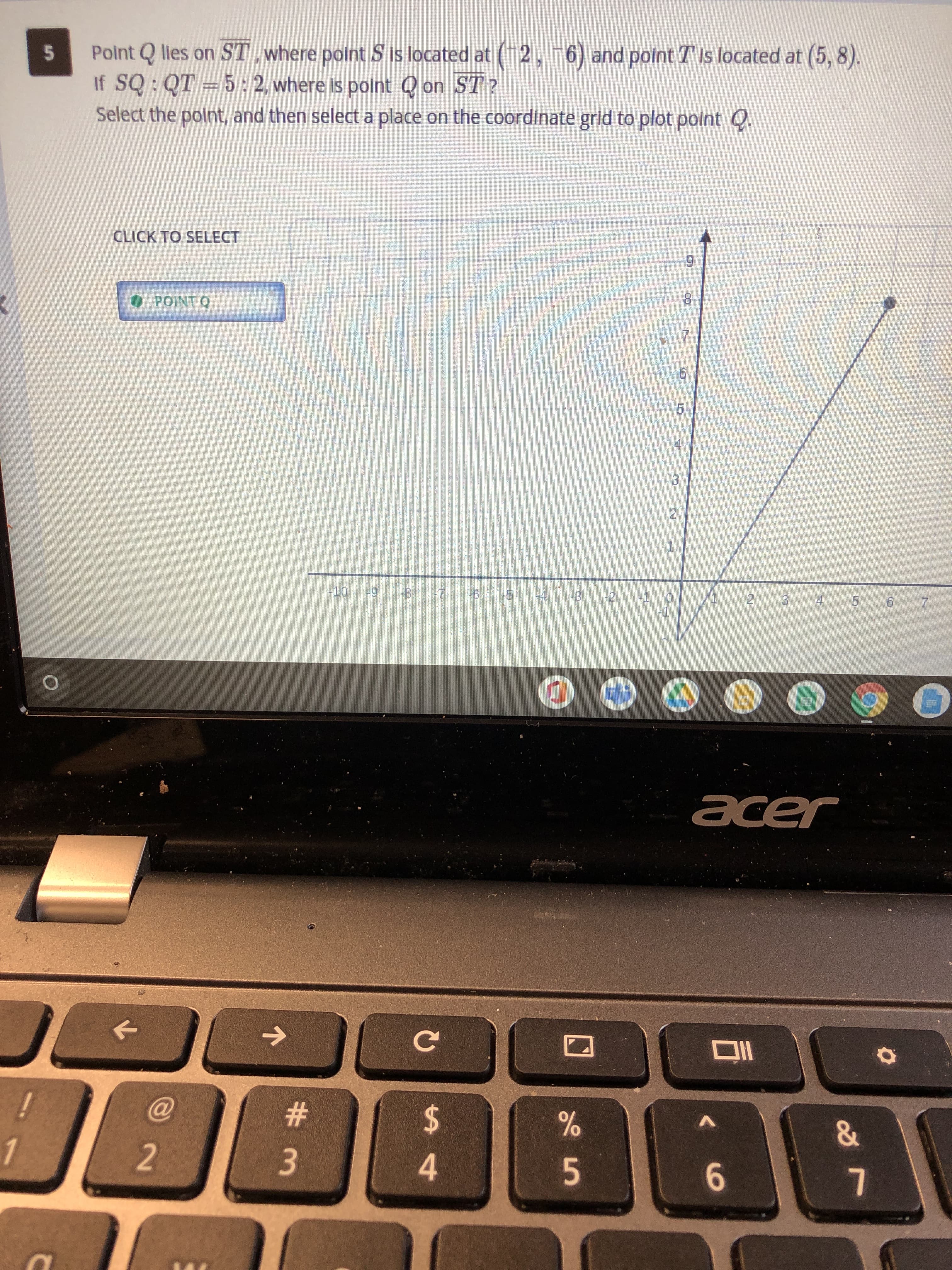 Point Q lies on ST, where polint S is located at (-2, 6) and point T is located at (5, 8).
If SQ: QT = 5 : 2, where is polnt Q on ST?
Select the point, and then select a place on the coordinate grid to plot point Q.
