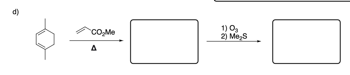 d)
1) Оз
2) МeS
CO,Me
A
