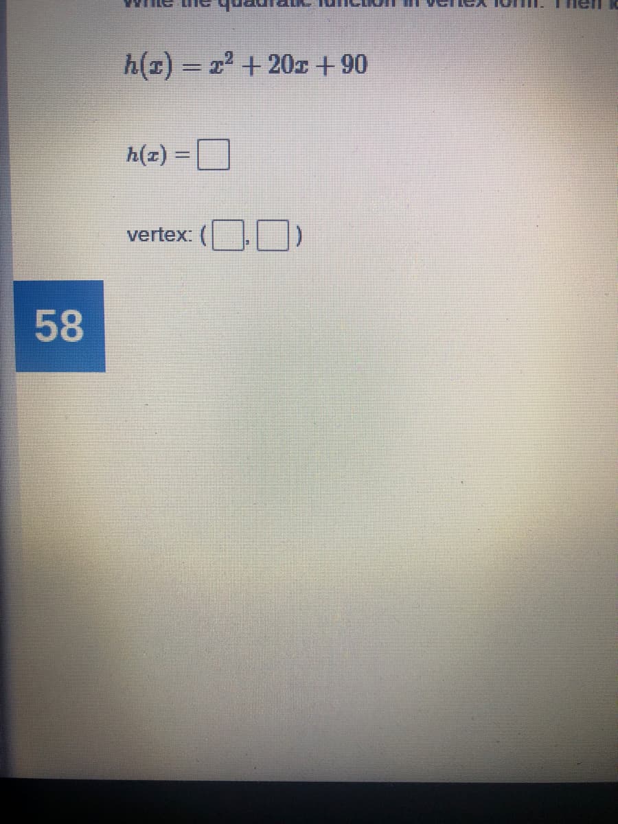 h(x) = 2 + 20x + 90
h(z) =D
vertex.
58
