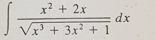 x? + 2x
dx
Vx³ + 3x? + 1
2
