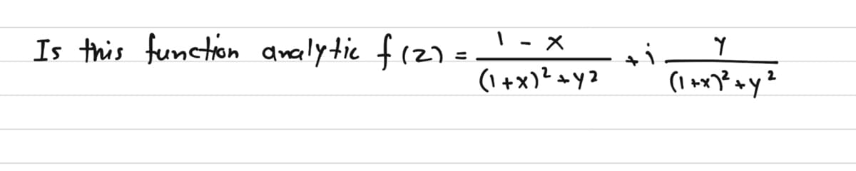 Is this function analytic fizz='-x
(1+x)?+y2
2
