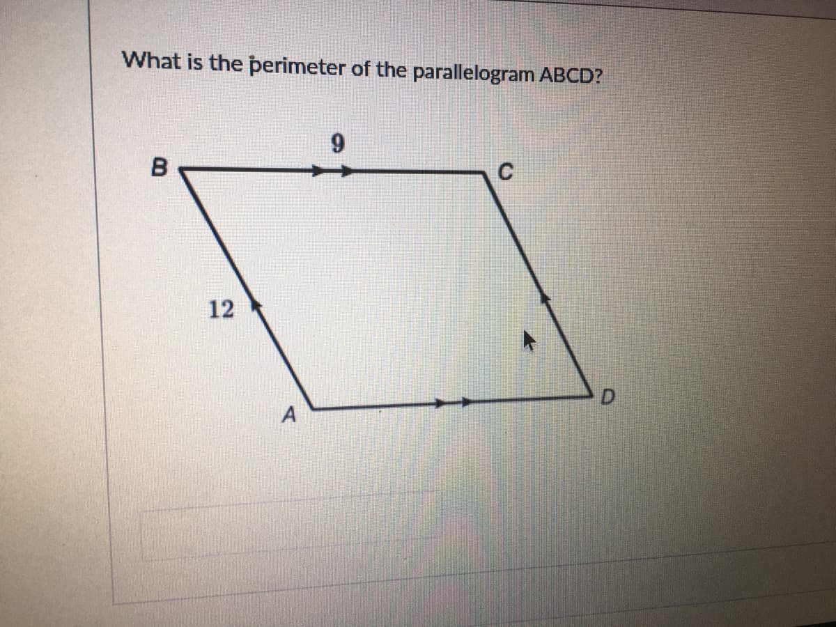 What is the perimeter of the parallelogram ABCD?
9.
C
12
