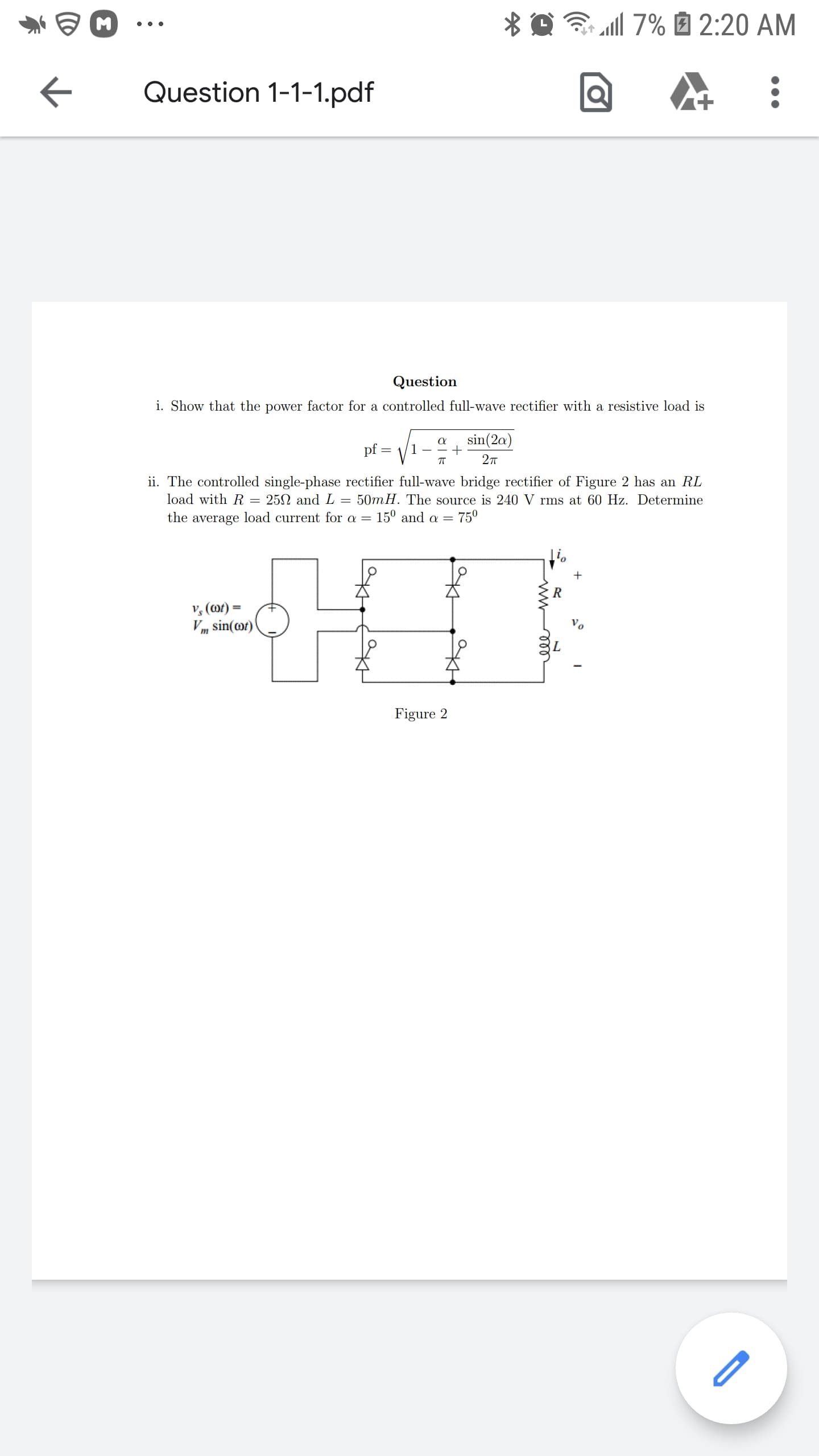 Question
i. Show that the power factor for a controlled full-wave rectifier with a resistive load is
sin(2a)
pf =
V1
27
