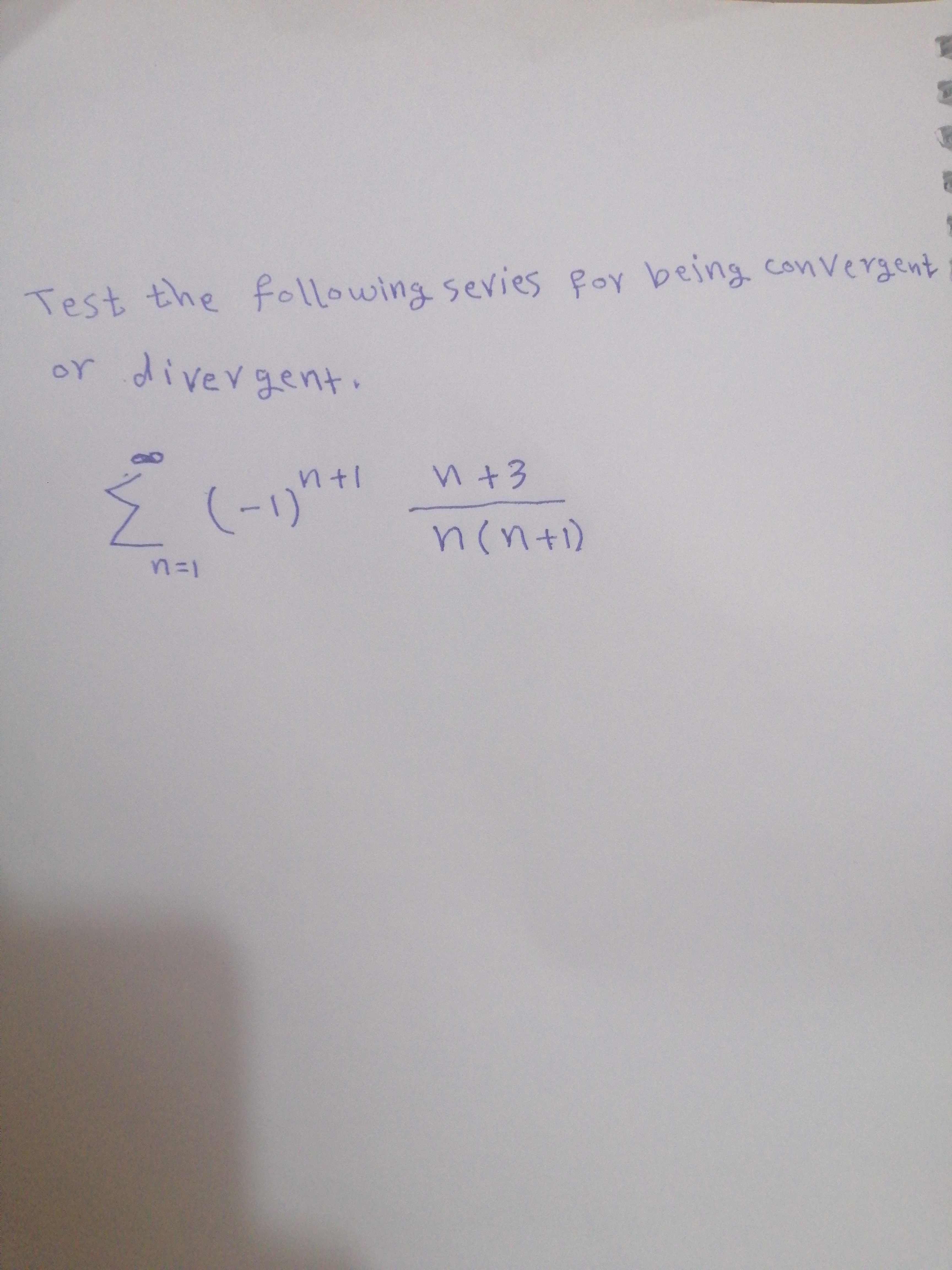 Test the following sevies Por being convergent
or divergent.
n+3
s (-リt)
(-1)
n(nt1)

