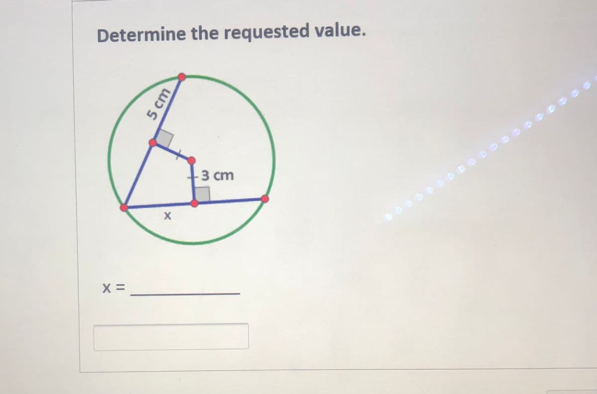 Determine the requested value.
3 cm
DODODDDODDDDDDD DOSS
5 cm
