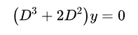 (D° + 2D®)y = 0
