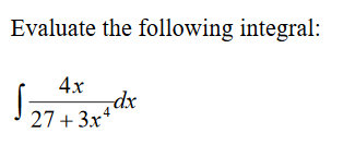 Evaluate the following integral:
4x
xp²
27+3x*
