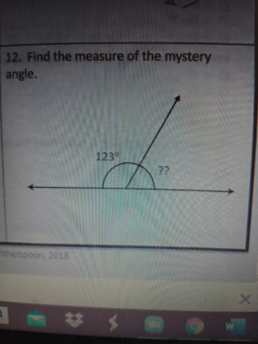 12. Find the measure of the mystery
angle.
123
hengoon, 2018

