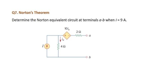 Q7. Norton's Theorem
Determine the Norton equivalent circuit at terminals a-b when /= 9 A.
10%
492
202
www-a
b