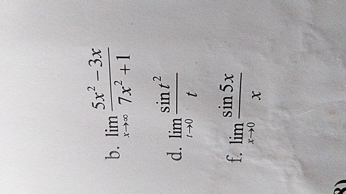 5x² – 3x
b. lim
7x +1
sint?
d. lim
0-1
f. lim
sin 5x
0-x
