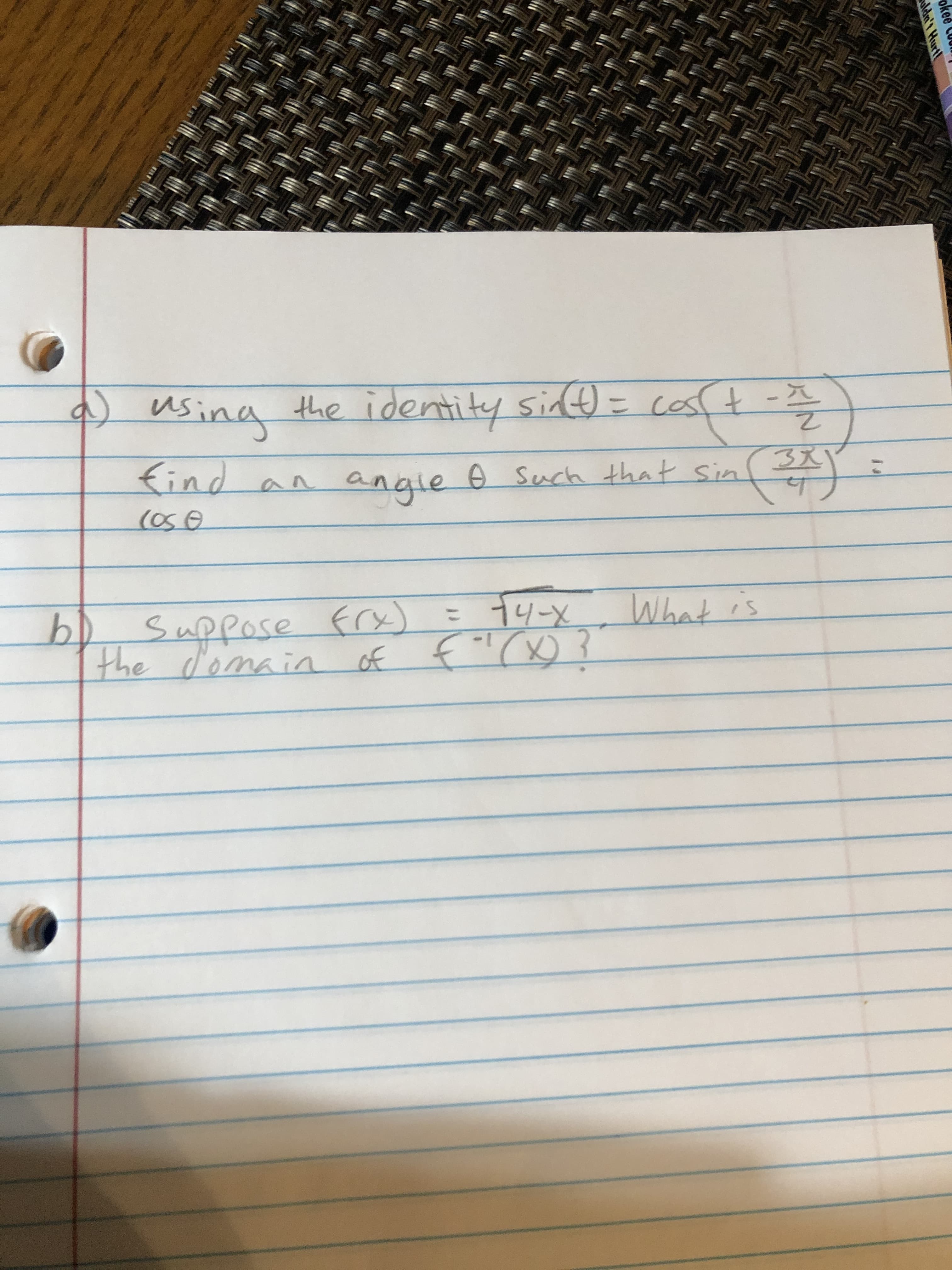 q usina sf t -I
the identity sint) = cos
find an angie e Such that sin
3X
E14-x What is
b Suppose frx)
the domain of f"() ?
%3D
