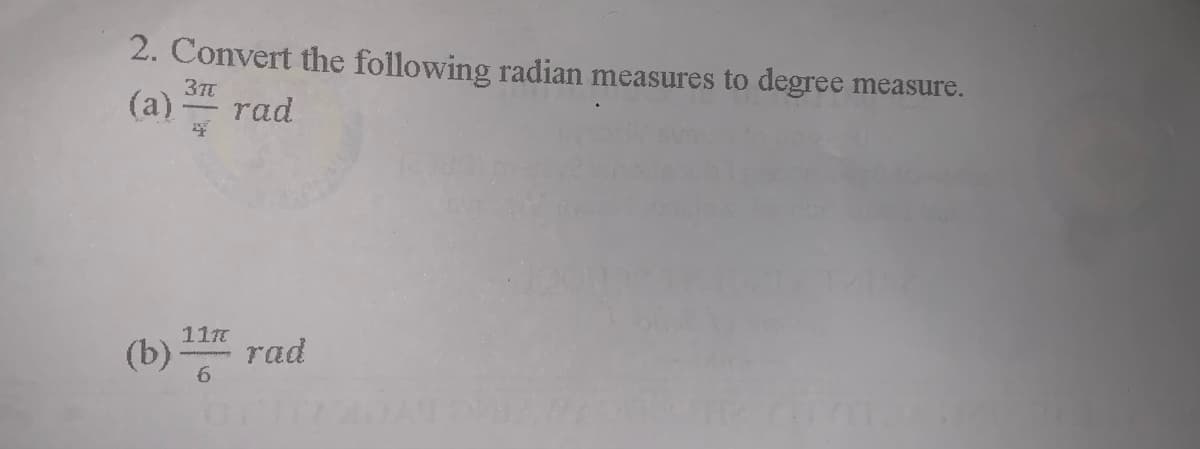 2. Convert the following radian measures to degree
measure.
37t
(a) rad
(b)
11
rad
