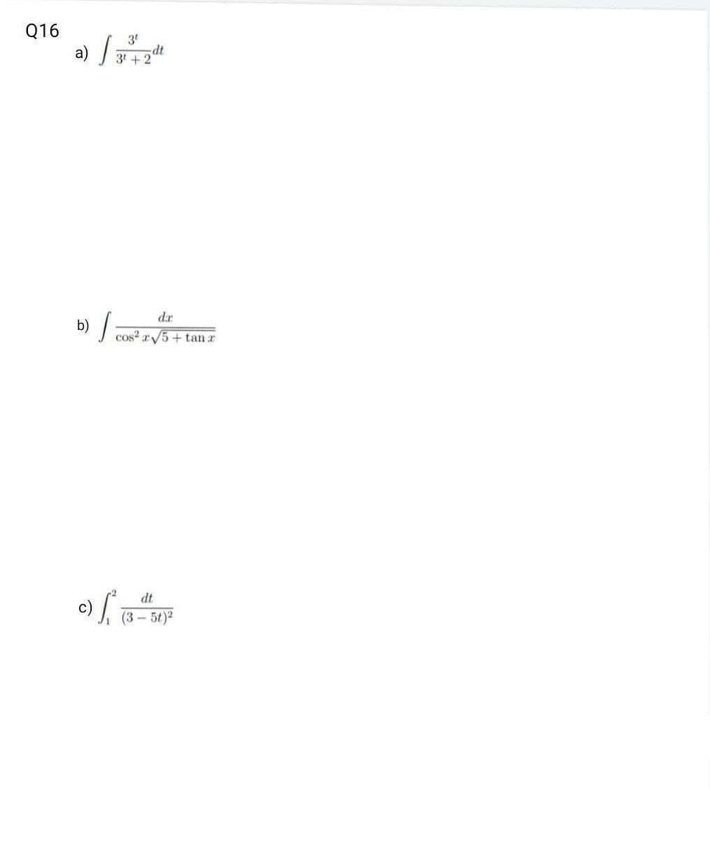 016
a) |
b) |
c)
3º
ਹੈ
3+2
cos² √5 + tan z
dt
(3-5t)²