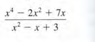 ** - 2x + 7x
x² - x+ 3
