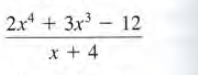 2.x + 3x 12
x + 4
