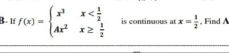 If f(x) =
is continuous at x=, Find A
(Ar?
Ax x2
