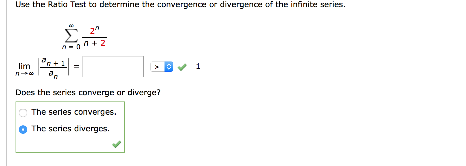 Use the Ratio Test to determine the convergence or divergence of the infinite series.
