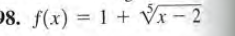98. f(x) = 1 + Vr – 2
