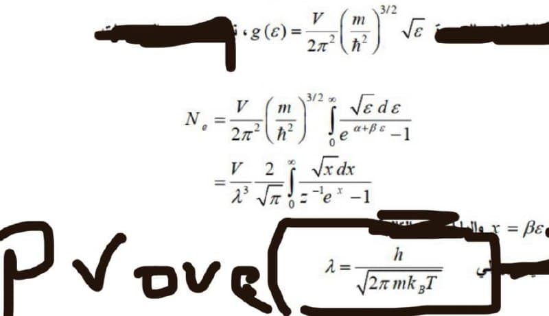 V
m
2π²ħ²
3/200
m
(!
g(E)=
Ne
27² ħ²
V 2
2³
Į
e -1
λ =
Prover
3/2
√e de
a+ße
e -1
√x dx
-1
√E
h
√√27 mk T
x = βε
₁