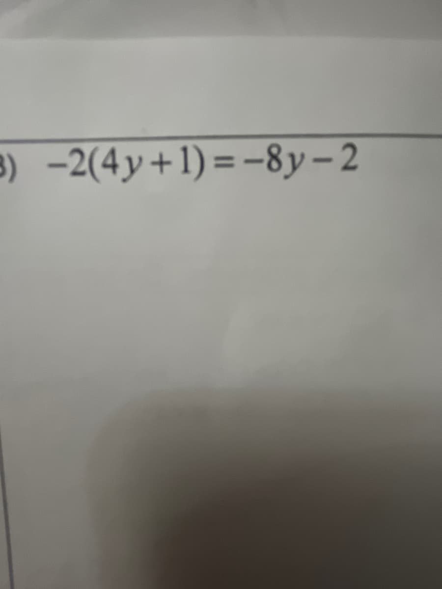 8) -2(4y+1)=-8y– 2
