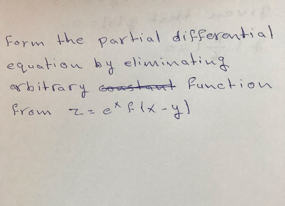 Form the partial differential
equation by eliminatiug
erbitrary Gonstant function
from Z2@メR1メ-4)
