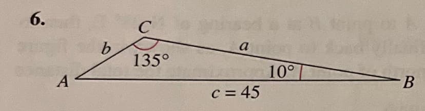 6.
A
b
с
135°
a
c = 45
10°
-В