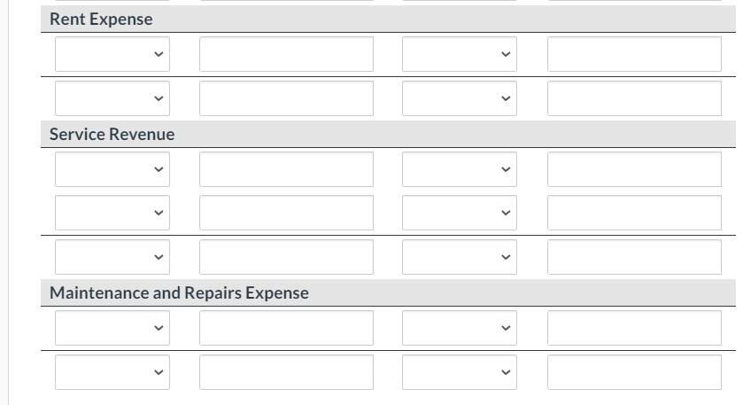 Rent Expense
Service Revenue
Maintenance and Repairs Expense
>
>
>
