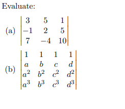 Evaluate:
3
1
(a)
5
7
-4 10
1
1.
(b)
