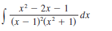 x — 2х — 1
-dx
(х — 1)(х? + 1)
