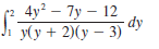 4y² – 7y – 12
dy
Уу + 2)(у — 3)
