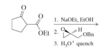 1. NaOEt, EtOH
H
OBn
3. H₂O* quench
OEt 2.