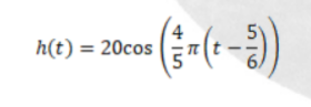 h(t) = 20cos
