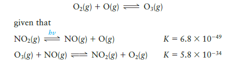 given that
O₂(g) + O(g) 03(g)
hv
NO₂(g) = NO(g) + O(g)
O3(g) + NO(g) = NO₂(g) + O₂(g)
K = 6.8 x 10-49
K = 5.8 X 10-34