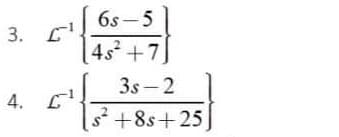 6s –5
3. С
4s +7
3s-2
4. С
s +8s+25
