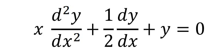 d²y, 1 dy
+
dx2 ' 2 dx
+ y = 0
|D
